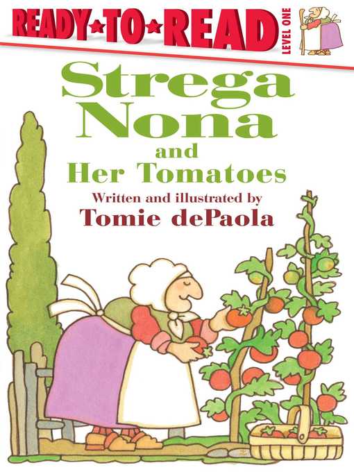 Title details for Strega Nona and Her Tomatoes by Tomie dePaola - Wait list